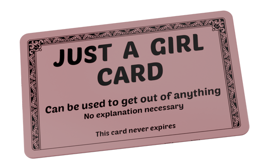 Pink Just A Girl Excuse Card